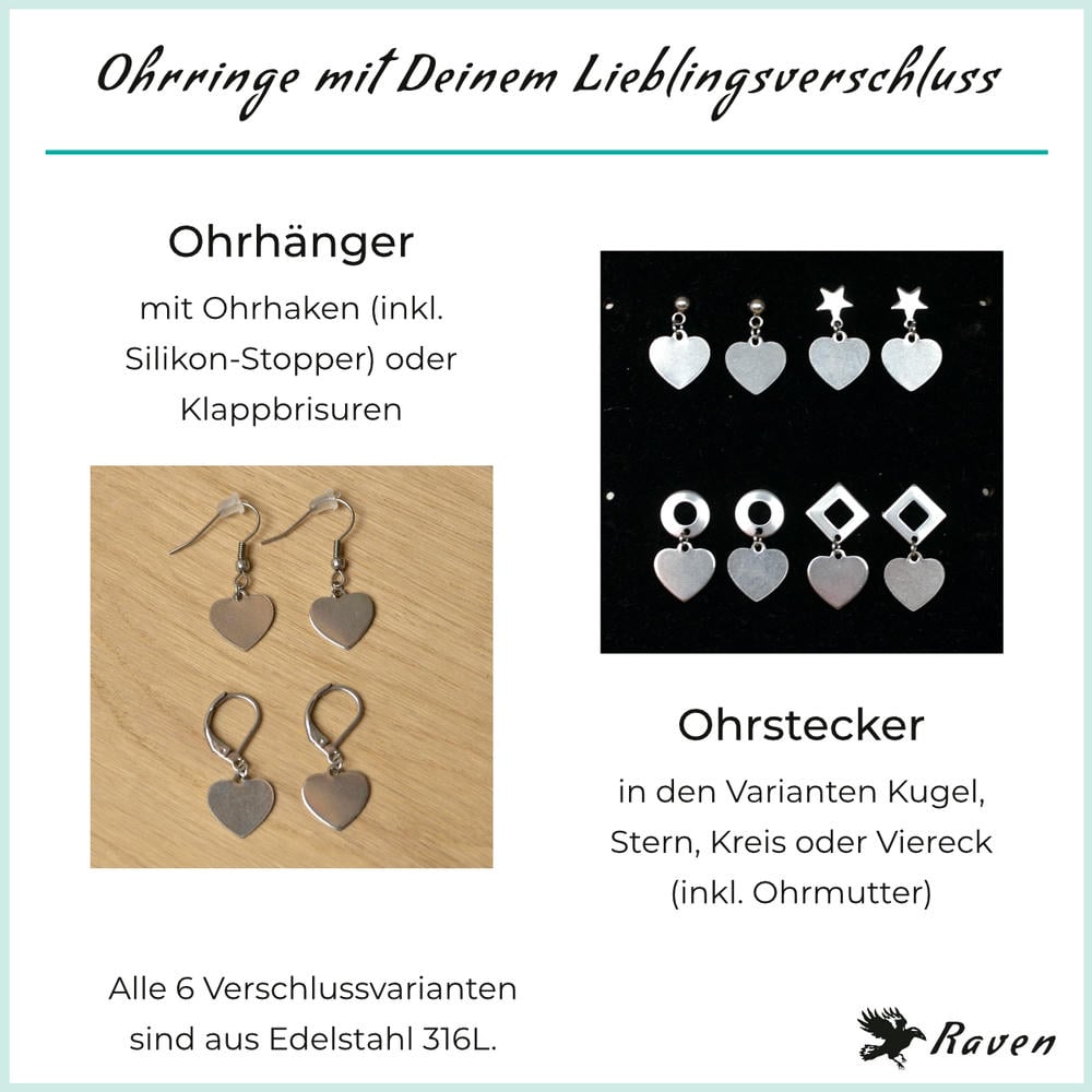 Deine RAVEN Ohrringe als Ohrhänger oder Ohrstecker mit Deinem Lieblingsverschluss